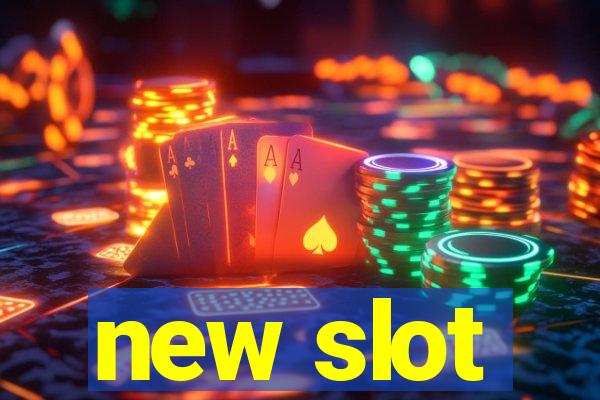 new slot