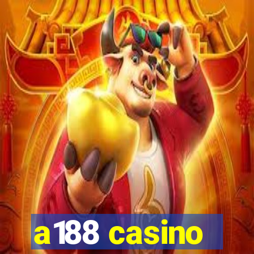 a188 casino