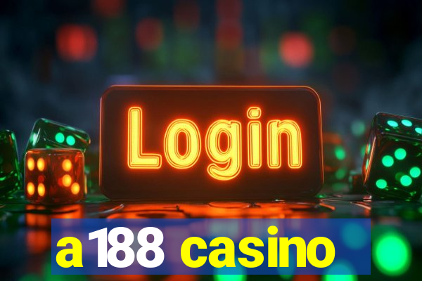 a188 casino