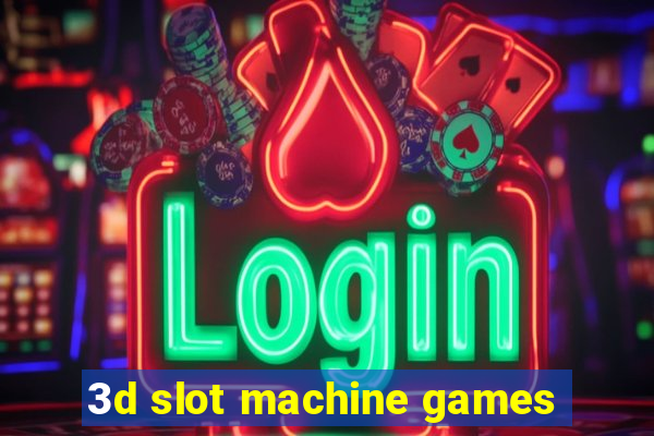 3d slot machine games