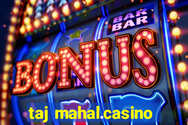 taj mahal.casino