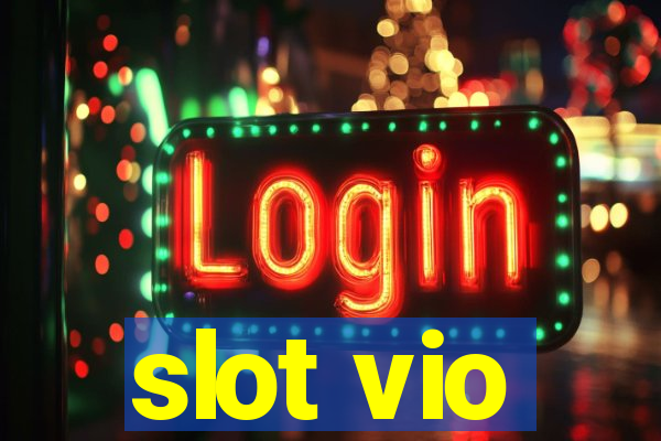 slot vio