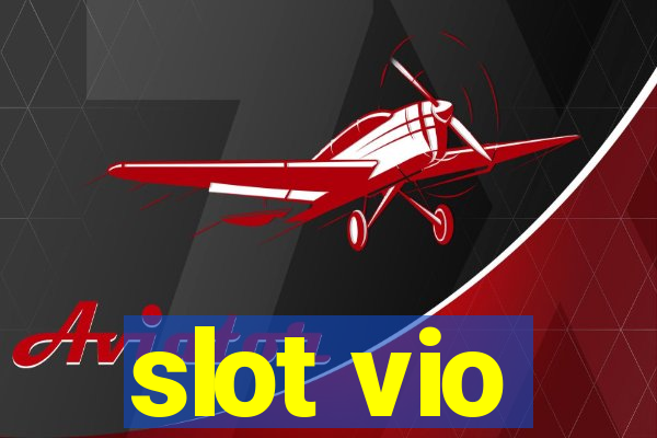 slot vio