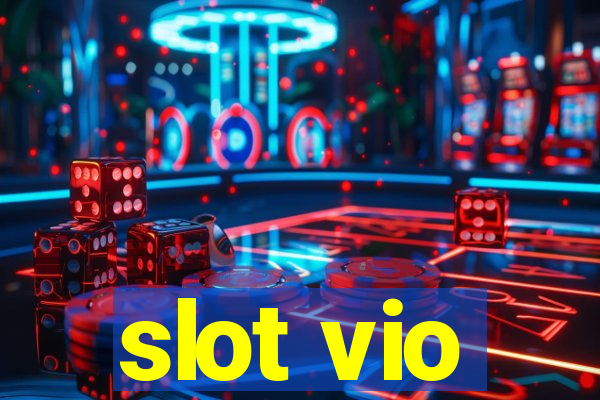 slot vio