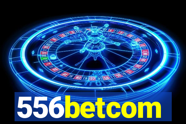 556betcom