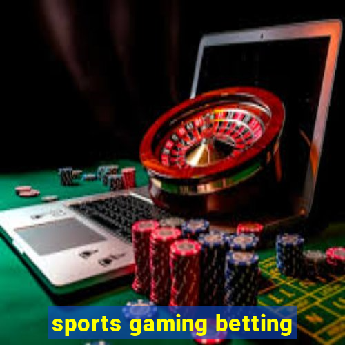 sports gaming betting