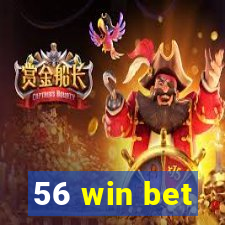 56 win bet