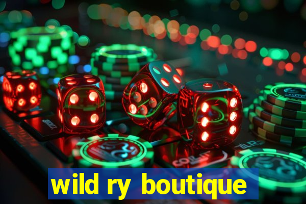 wild ry boutique