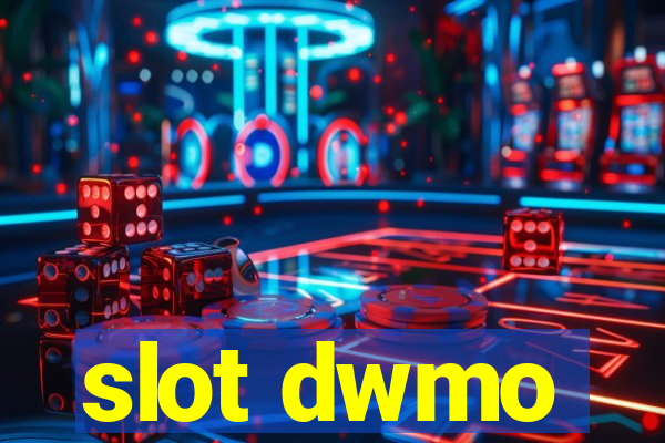 slot dwmo