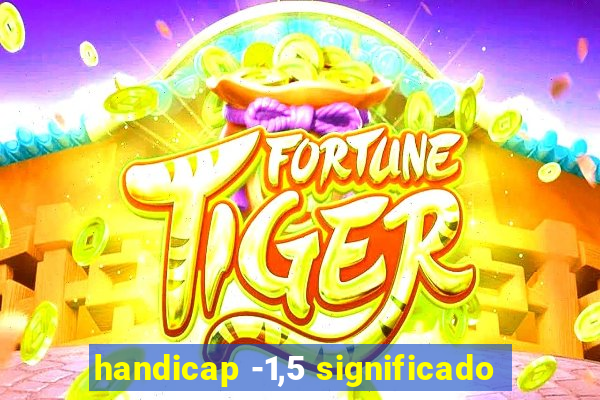 handicap -1,5 significado