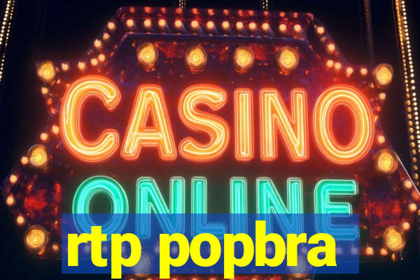 rtp popbra