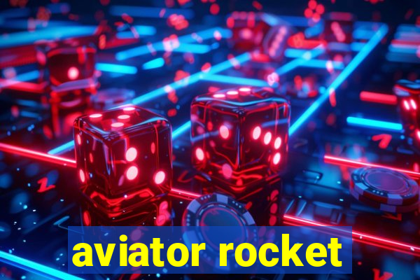 aviator rocket