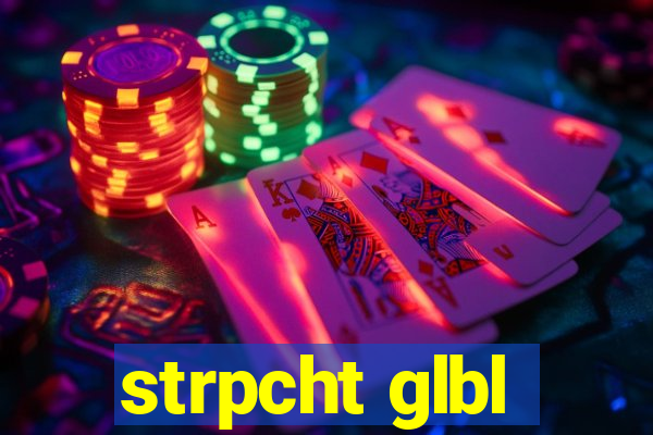 strpcht glbl