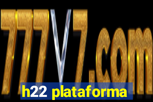 h22 plataforma