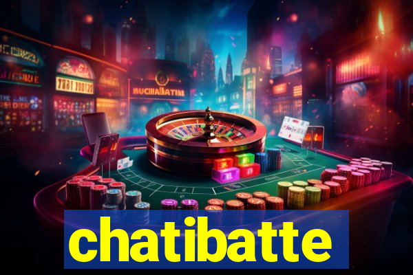 chatibatte