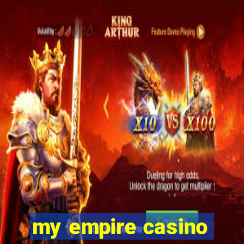 my empire casino