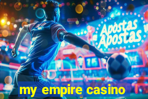 my empire casino