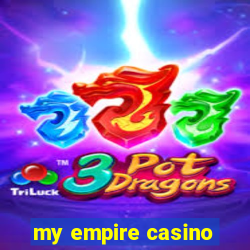 my empire casino