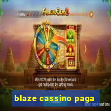 blaze cassino paga