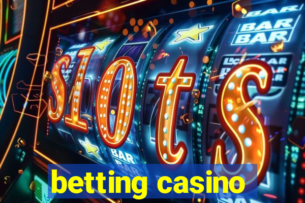 betting casino