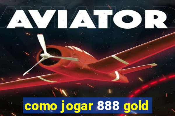 como jogar 888 gold