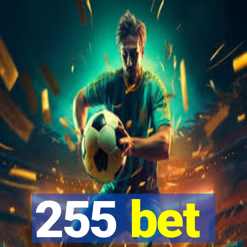 255 bet