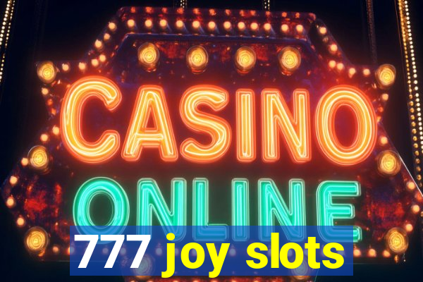 777 joy slots