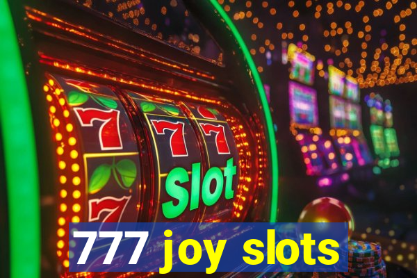 777 joy slots