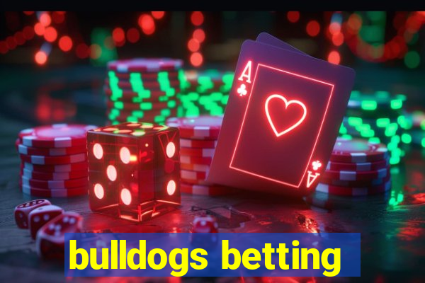 bulldogs betting