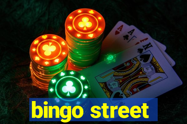 bingo street