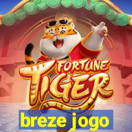 breze jogo