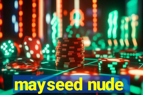 mayseed nude