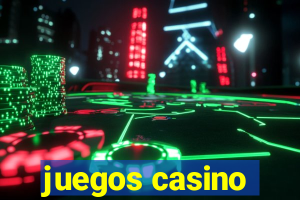 juegos casino