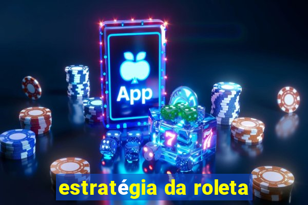 estratégia da roleta