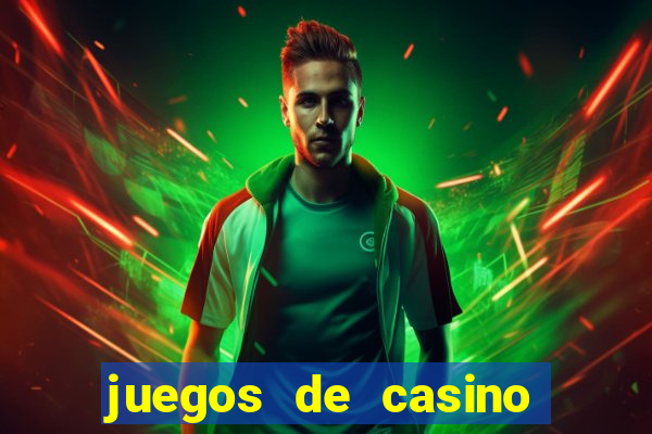 juegos de casino jugar gratis