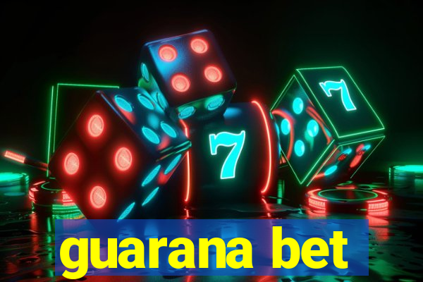 guarana bet