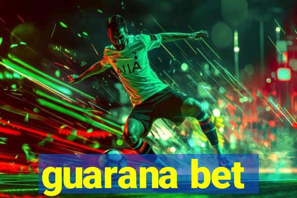 guarana bet