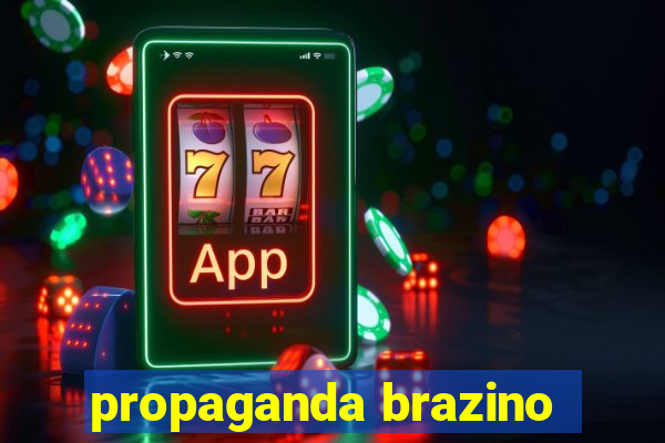 propaganda brazino