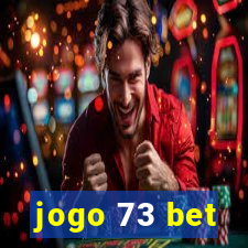 jogo 73 bet