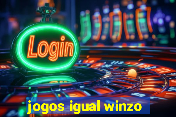 jogos igual winzo