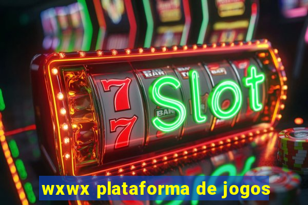 wxwx plataforma de jogos