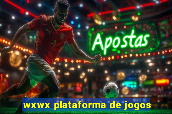 wxwx plataforma de jogos