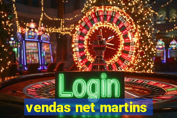 vendas net martins