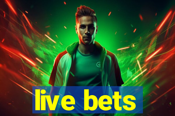 live bets