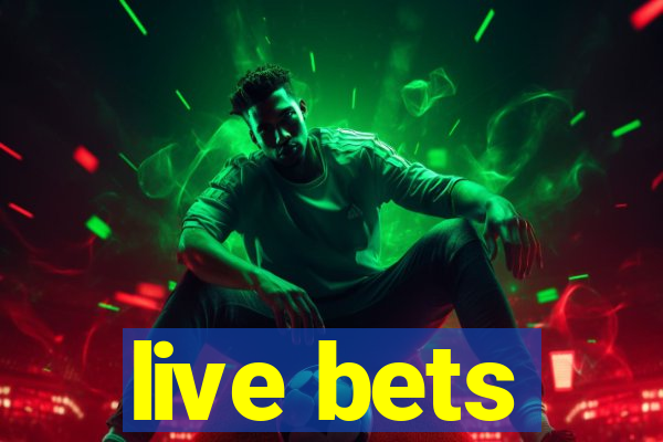 live bets