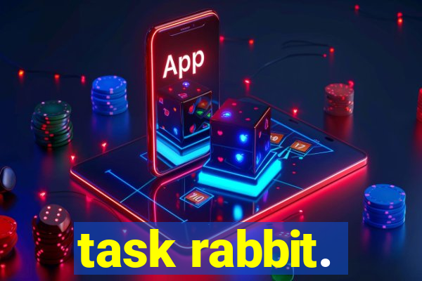 task rabbit.