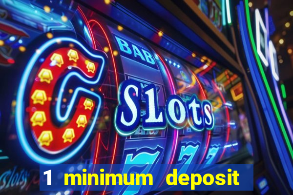 1 minimum deposit casino australia