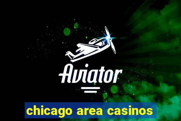 chicago area casinos