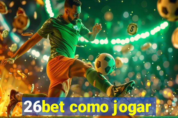 26bet como jogar