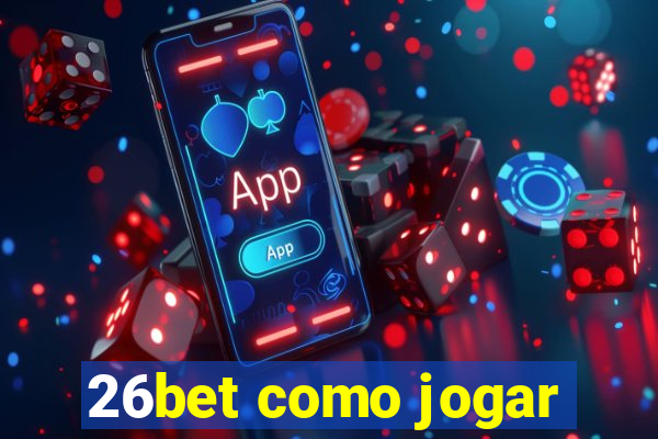 26bet como jogar